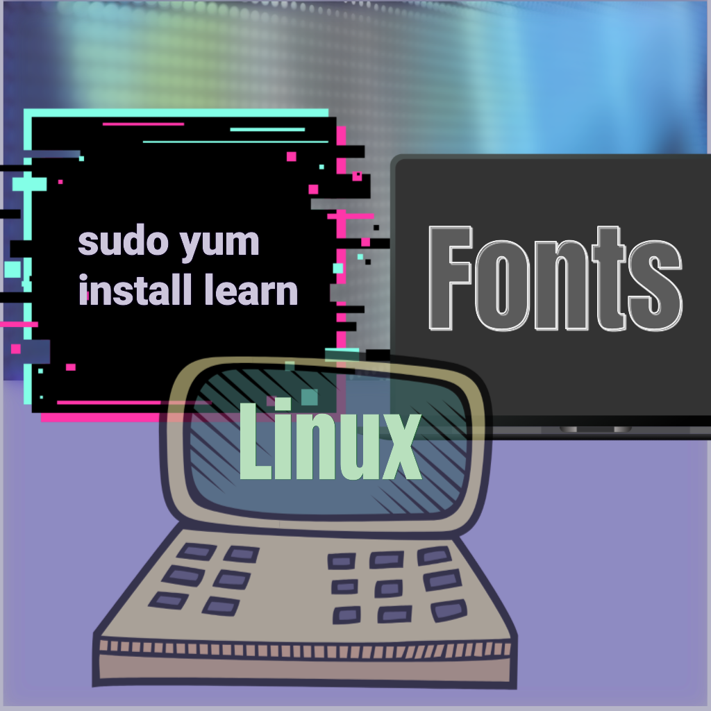 Linux Fonts